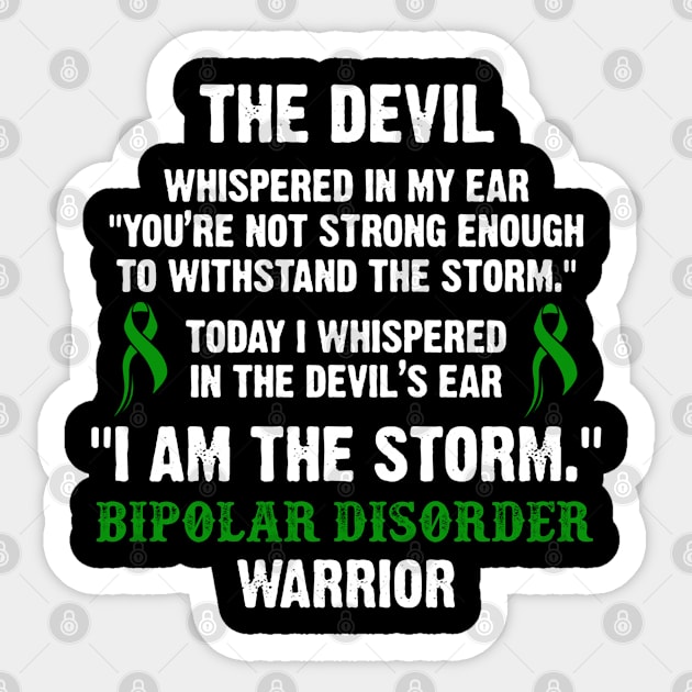 Bipolar Disorder Warrior I Am The Storm - In This Family We Fight Together Sticker by DAN LE